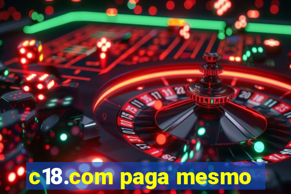 c18.com paga mesmo